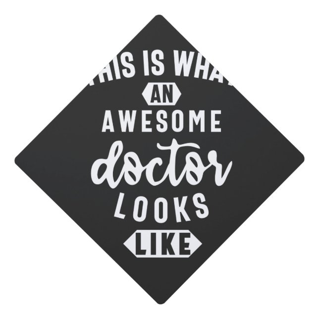 This Is What An Awesome Doctor Looks Like Graduation Cap Topper (Front)