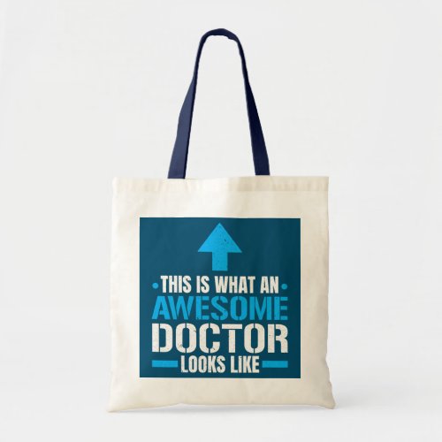 This Is What An Awesome Doctor Looks Like Tote Bag
