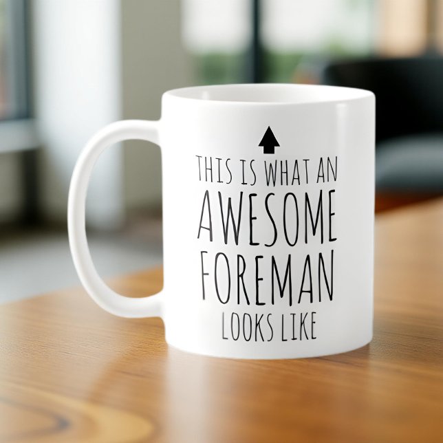 This is What an Awesome Foreman Looks Like Coffee Mug (Creator Uploaded)