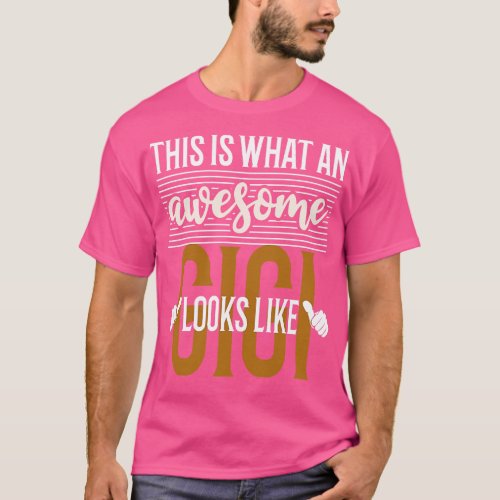 This is what an Awesome Gigi Looks Like T_Shirt
