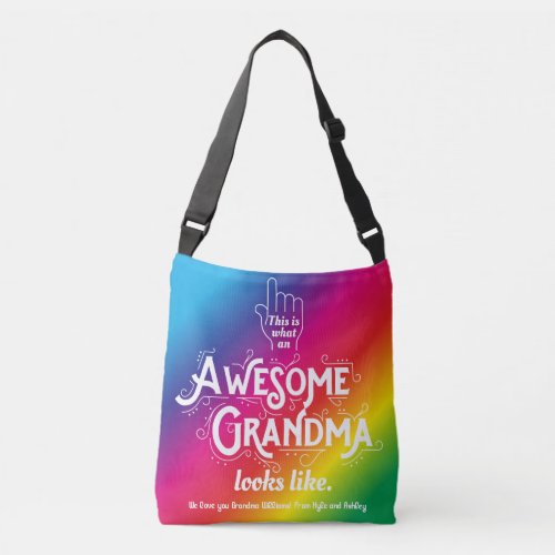 This Is What An Awesome Grandma Looks Like Rainbow Crossbody Bag