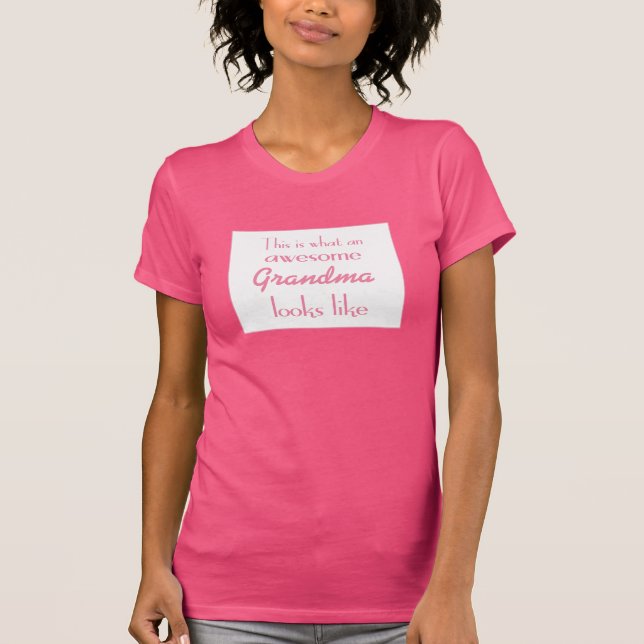 This Is What An Awesome Grandma Looks Like T-Shirt (Front)