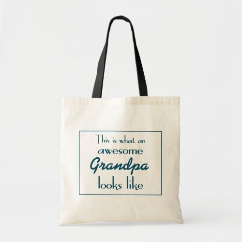 This Is What An Awesome Grandpa Looks Like Tote Bag