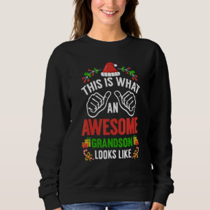 This Is What An Awesome Grandson Looks Like Christ Sweatshirt