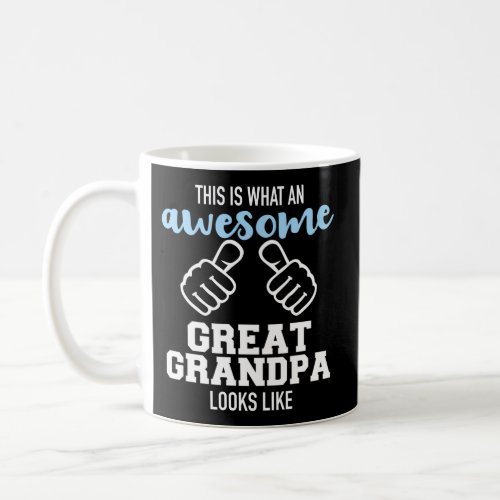 This Is What An Awesome Great Grandpa Looks Like Coffee Mug
