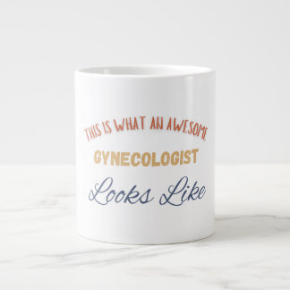 This Is What An Awesome Gynecologist Looks Like Giant Coffee Mug