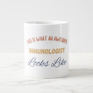 This Is What An Awesome Immunologist Looks Like Giant Coffee Mug