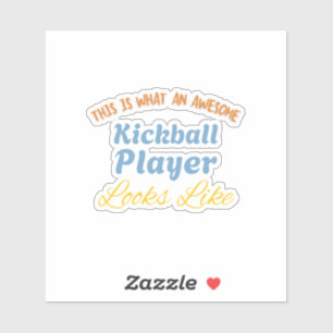 This is What An Awesome Kickball Player Looks Like Sticker