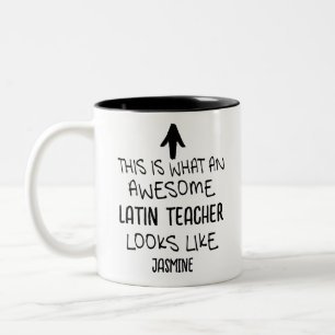 This is what an awesome Latin Teacher looks like Two-Tone Coffee Mug