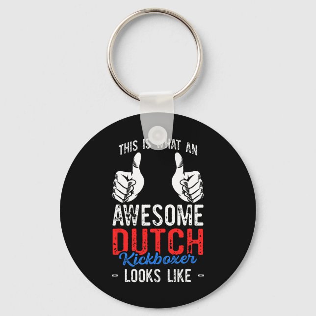 This Is What An Awesome Martial Art Dutch Kickboxi Keychain (Front)