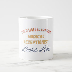 This Is What An Awesome Medical Receptionist Looks Giant Coffee Mug