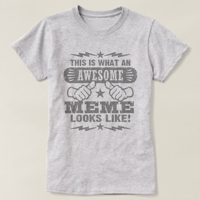 This Is What An Awesome Meme Looks Like T-Shirt (Design Front)