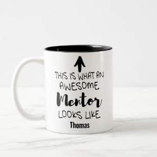 This is what an awesome Mentor looks like Two-Tone Coffee Mug