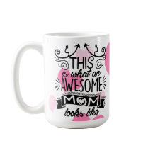 This is What an Awesome Mom Looks Like Typography