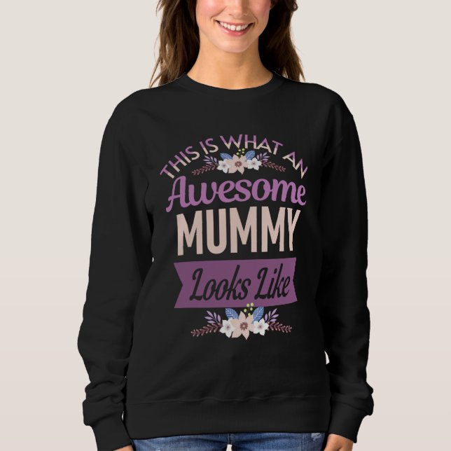 This is What an Awesome Mummy Looks Like Mother's  Sweatshirt (Front)