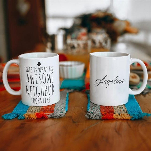This is What an Awesome Neighbor Looks Like Coffee Mug (Creator Uploaded)