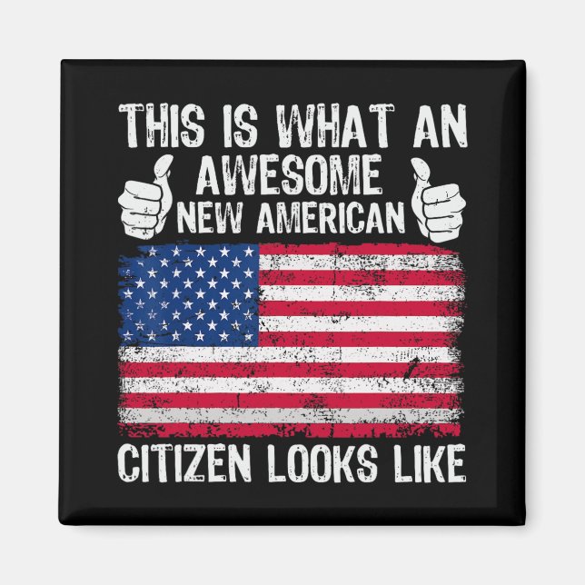 This Is What An Awesome New American Citizen Looks Magnet (Front)