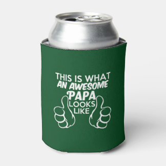This is what an Awesome Papa looks like funny Can Cooler