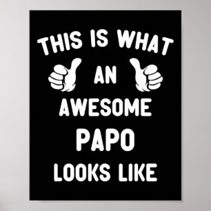 This Is What An Awesome Papo Looks Like Father's D Poster