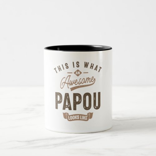 This is What an Awesome Papou Looks Like Two_Tone Coffee Mug