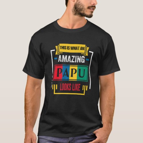 This is What an Awesome Papu Looks Like Classic Pr T_Shirt