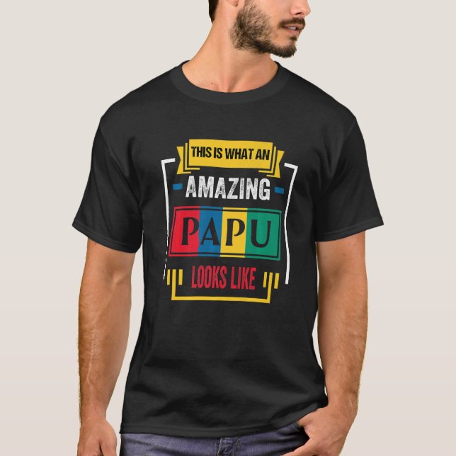 This is What an Awesome Papu Looks Like Classic Pr T-Shirt (Front)