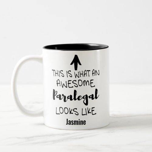 This is what an awesome Paralegal looks like Two_Tone Coffee Mug