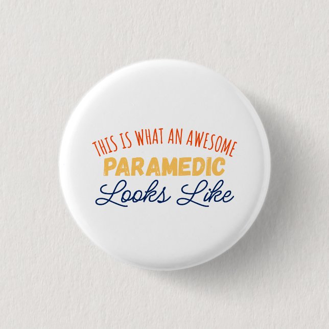 This Is What An Awesome Paramedic Looks Like Button (Front)