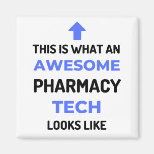 This Is What An Awesome Pharmacy Tech Looks 2 Magnet