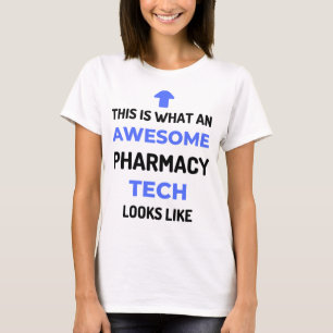 This Is What An Awesome Pharmacy Tech Looks 2 T-Shirt