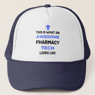 This Is What An Awesome Pharmacy Tech Looks 2 Trucker Hat