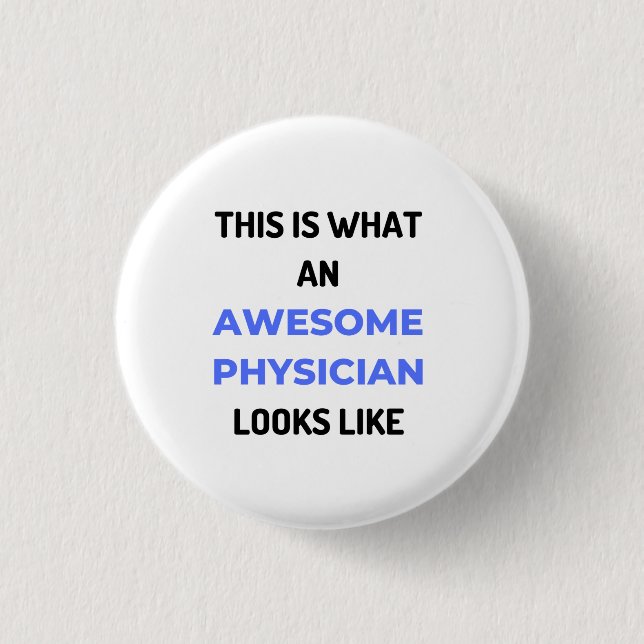 This Is What An Awesome Physician Looks Like 2 Button (Front)