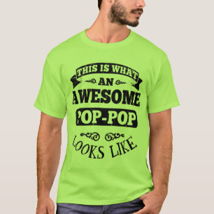 This Is What An Awesome Pop Pop Looks Like T-Shirt