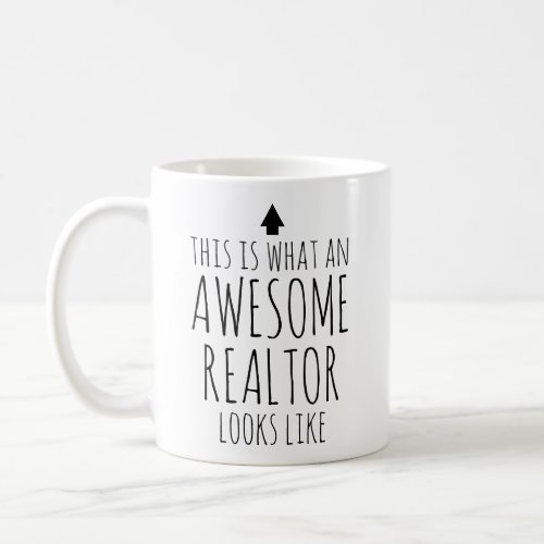 This is What an Awesome Realtor Looks Like Coffee Mug