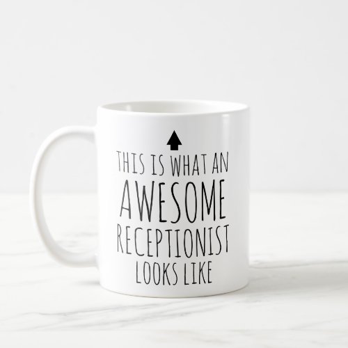 This is What an Awesome Receptionist Looks Like Coffee Mug