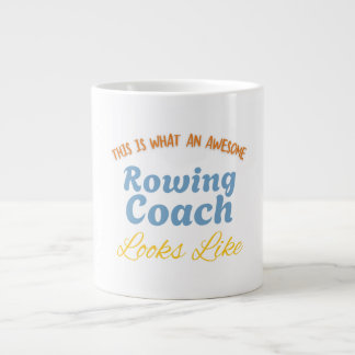 This Is What An Awesome Rowing Coach Looks Like Giant Coffee Mug