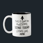 This is what an awesome Science Teacher looks like Two-Tone Coffee Mug<br><div class="desc">Celebrate your favorite science teacher with this fun and personalized coffee mug! Featuring the bold phrase “This is what an awesome Science Teacher looks like” and space for a custom name, this mug makes a thoughtful and humorous gift for any occasion—Teacher Appreciation Week, end of the school year, holidays, or...</div>
