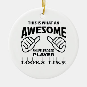 This is what an awesome Shuffleboard player looks Ceramic Ornament