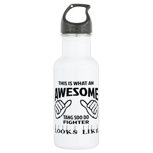 This is what an awesome Tang Soo Do Fighter looks Stainless Steel Water Bottle