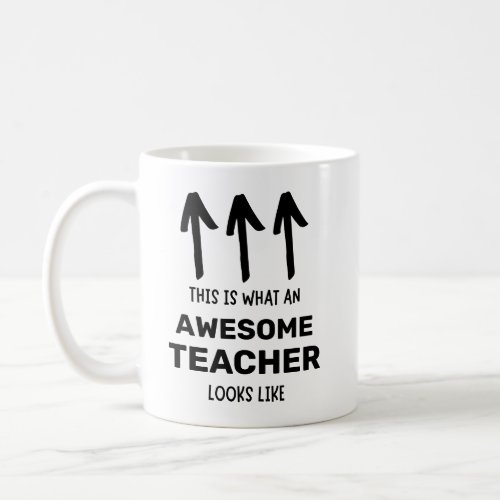 This Is What An Awesome Teacher Looks Like Coffee Mug