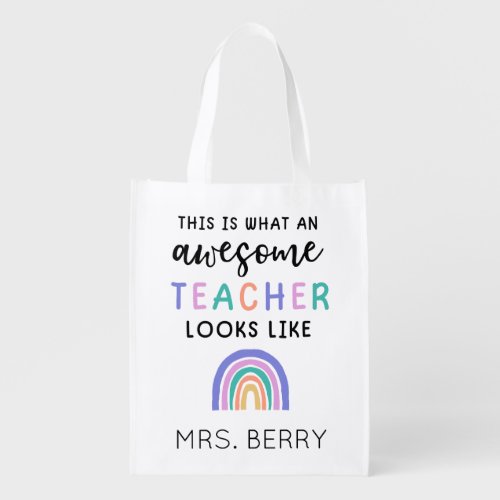 This is What an Awesome Teacher Looks Like Grocery Bag