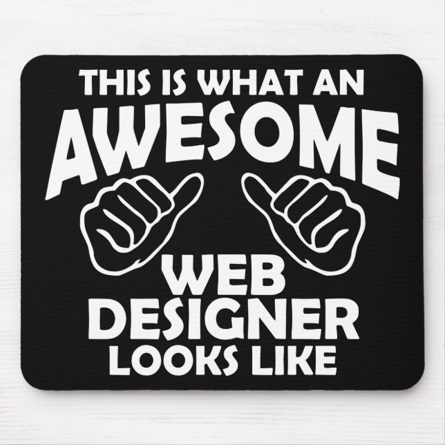 This is what an awesome web designer looks like mouse pad (Front)
