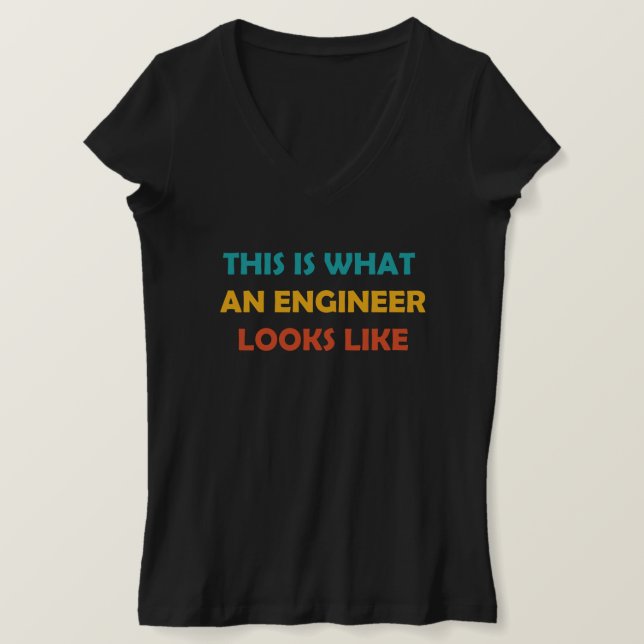 This is What an Engineer Looks Like T-Shirt (Design Front)