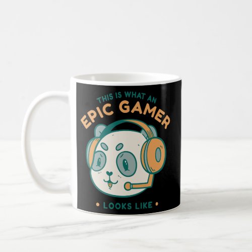 This Is What An Epic Gamer Looks Like Gaming Geek Coffee Mug