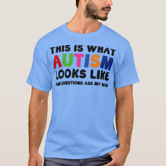 This is what Autism looks like T-Shirt