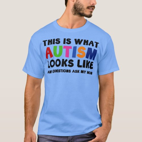 This is what Autism looks like T_Shirt