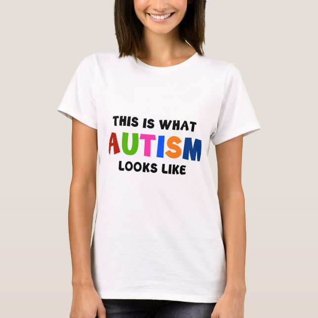 This Is What Autism Looks Like T-Shirt (Front)