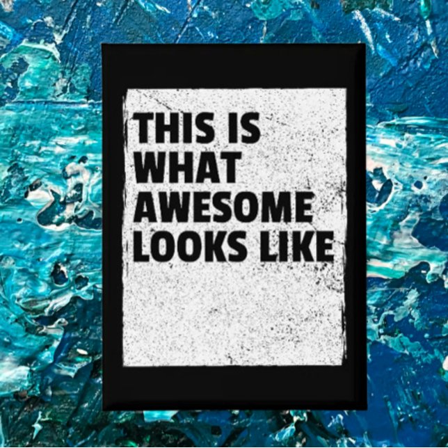 This Is What Awesome Looks Like Button (Creator Uploaded)
