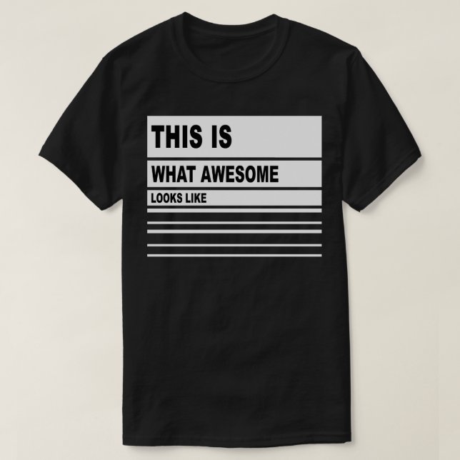 This is What Awesome Looks Like T-Shirt (Design Front)