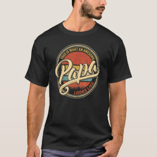 This Is What Awesome Papa Looks Like  Dad Papa Vin T-Shirt